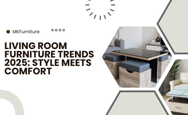 Living room furniture trends 2025