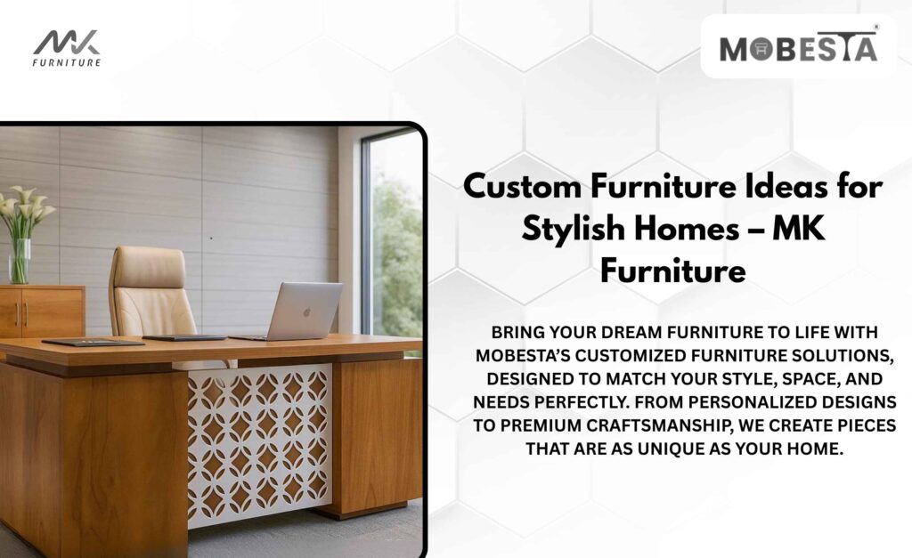 Custom furniture