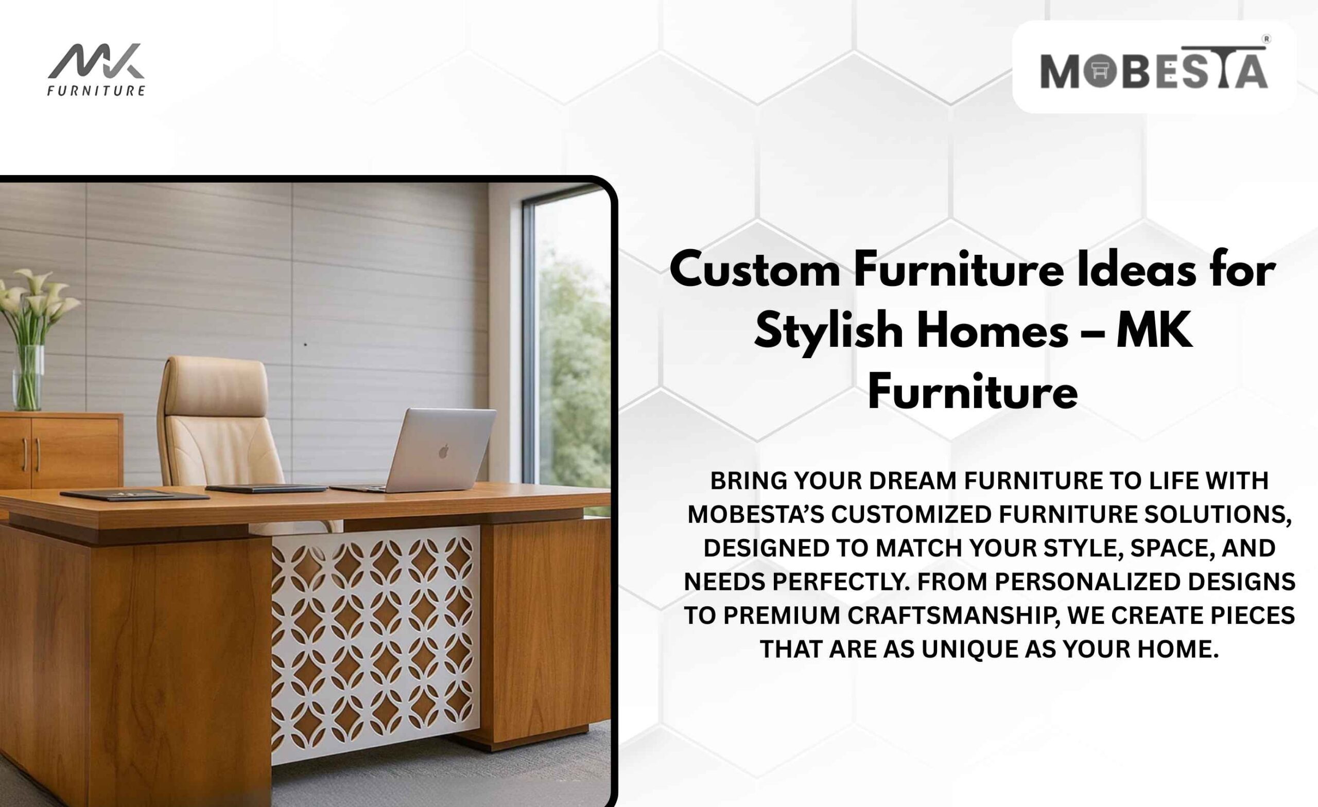 Custom furniture
