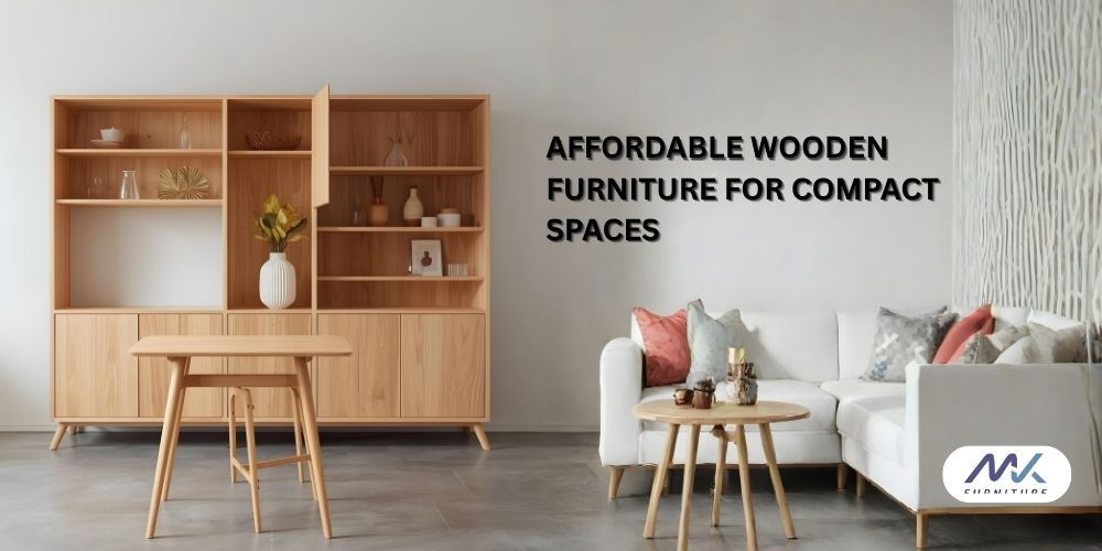 affordable wooden furniture for compact spaces